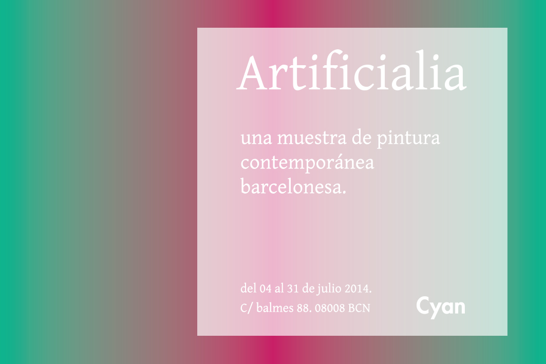 Artificialia @ Cyan Gallery